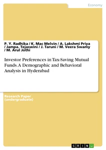 Investor Preferences in Tax-Saving Mutual Funds. A Demographic and Behavioral Analysis in Hyderabad