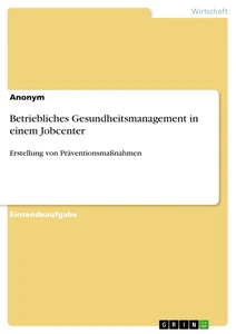 Betriebliches Gesundheitsmanagement in einem Jobcenter