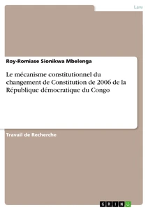 Le mécanisme constitutionnel du changement de Constitution de 2006 de la République démocratique du Congo