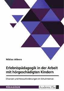 Erlebnispädagogik in der Arbeit mit hörgeschädigten Kindern