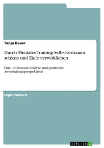 Durch Mentales Training Selbstvertrauen stärken und Ziele verwirklichen