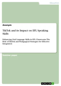 TikTok and its Impact on EFL Speaking Skills