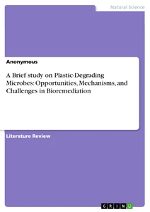 A Brief study on Plastic-Degrading Microbes: Opportunities, Mechanisms, and Challenges in Bioremediation