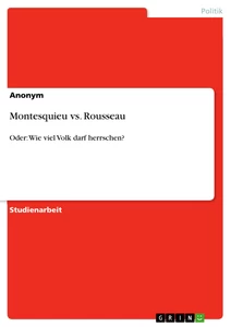 Titel: Montesquieu vs. Rousseau