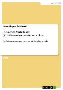 Titel: Die sieben Vorteile des Qualitätsmanagements entdecken