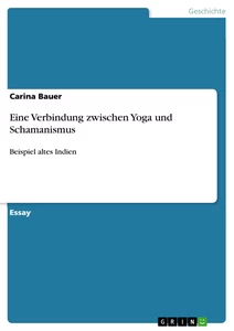 Titel: Eine Verbindung zwischen Yoga und Schamanismus