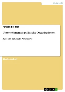 Titel: Unternehmen als politische Organisationen