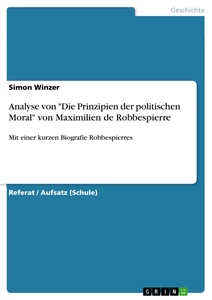 Titre: Analyse von "Die Prinzipien der politischen Moral" von Maximilien de Robbespierre