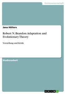 Titre: Robert N. Brandon: Adaptation and Evolutionary Theory 