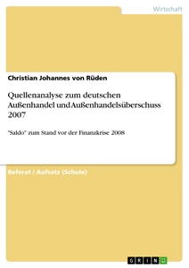 Titel: Quellenanalyse zum deutschen Außenhandel und Außenhandelsüberschuss 2007