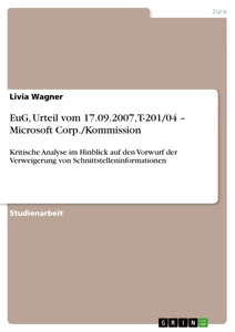 Titel: EuG, Urteil vom 17.09.2007, T-201/04 – Microsoft Corp./Kommission