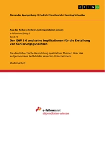 Titel: Der IDW S 6 und seine Implikationen für die Erstellung von Sanierungsgutachten
