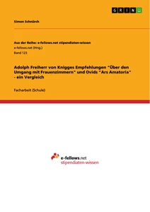 Titel: Adolph Freiherr von Knigges Empfehlungen  "Über den Umgang mit Frauenzimmern" und Ovids "Ars Amatoria" - ein Vergleich