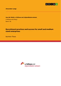 Recruitment practices and success for small and medium sized enterprises