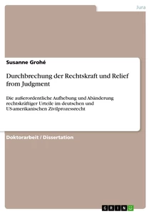 Titel: Durchbrechung der Rechtskraft und Relief from Judgment
