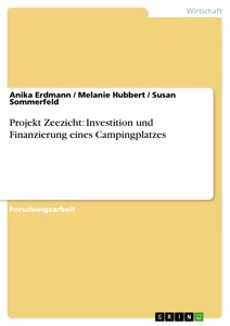 Title: Projekt Zeezicht: Investition und Finanzierung eines Campingplatzes