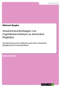 Title: Standortentscheidungen von Logistikunternehmen an deutschen Flughäfen
