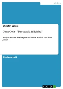 Titel: Coca Cola - "Destapa la felicidad"