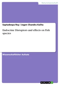 Title: Endocrine Disruptors and effects on Fish species