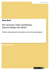 Die Deutsche Duale Ausbildung Exportschlager Fur Afrika Grin