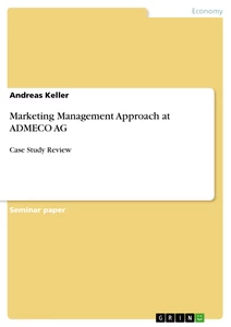 Titel: Marketing Management Approach at ADMECO AG
