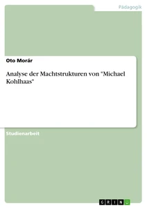 Titel: Analyse der Machtstrukturen von "Michael Kohlhaas"