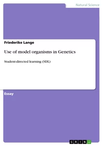Title: Use of model organisms in Genetics