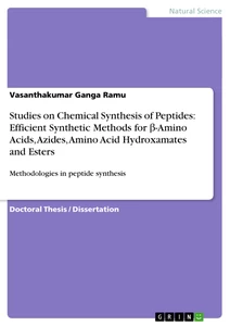Título: Studies on Chemical Synthesis of Peptides: Efficient Synthetic Methods for β-Amino Acids, Azides, Amino Acid Hydroxamates and Esters