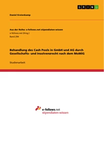 Title: Behandlung des Cash Pools in GmbH und AG durch Gesellschafts- und Insolvenzrecht nach dem MoMiG