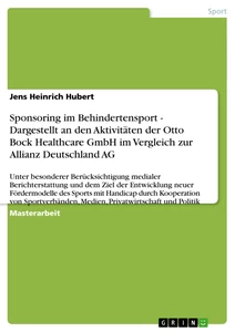 Titel: Sponsoring im Behindertensport - Dargestellt an den Aktivitäten der Otto Bock Healthcare GmbH im Vergleich zur Allianz Deutschland AG