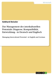 Title: Das Management des interkulturellen Potentials: Diagnose, Kompatibilität, Entwicklung - in Deutsch und Englisch