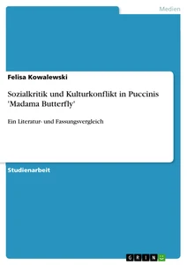 Titel: Sozialkritik und Kulturkonflikt in Puccinis 'Madama Butterfly'