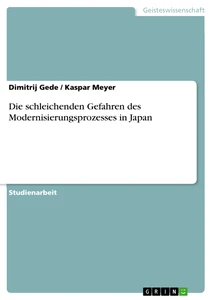 Titel: Die schleichenden Gefahren des Modernisierungsprozesses in Japan