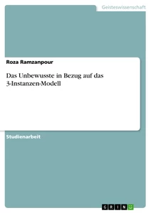Titel: Das Unbewusste in Bezug auf das 3-Instanzen-Modell