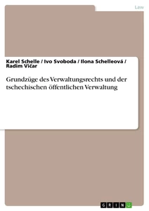 Title: Grundzüge des Verwaltungsrechts und der tschechischen öffentlichen Verwaltung