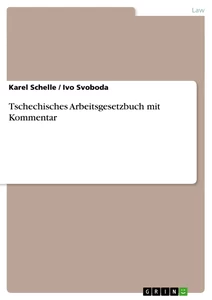 Titel: Tschechisches Arbeitsgesetzbuch mit Kommentar