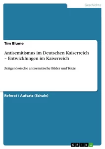 Titel: Antisemitismus im Deutschen Kaiserreich – Entwicklungen im Kaiserreich