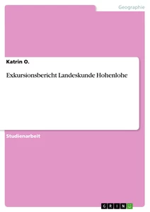 Titel: Exkursionsbericht Landeskunde Hohenlohe