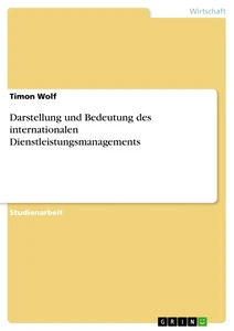 Titel: Darstellung und Bedeutung des internationalen Dienstleistungsmanagements