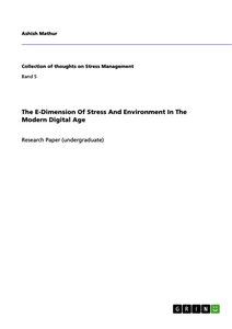 Title: The E-Dimension Of Stress And Environment In The Modern Digital Age