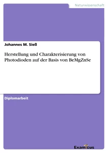 Title: Herstellung und Charakterisierung von Photodioden auf der Basis von BeMgZnSe