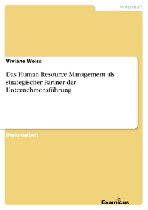Title: Das Human Resource Management als strategischer Partner der Unternehmensführung