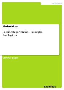 Titel: La subcategorización - Las reglas fonológicas