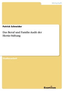 Titel: Das Beruf und Familie-Audit der Hertie-Stiftung	
