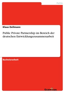 Titel: Public Private Partnership im Bereich der deutschen Entwicklungszusammenarbeit