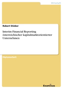 Titel: Interim Financial Reporting 	österreichischer kapitalmarktorientierter Unternehmen	