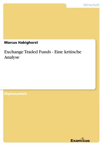 Titel: Exchange Traded Funds - Eine kritische Analyse