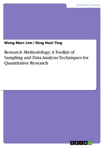 Title: Research Methodology: A Toolkit of Sampling and Data Analysis Techniques for Quantitative Research