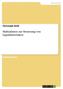 Title: Maßnahmen zur Steuerung von Liquiditätsrisiken