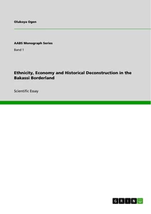 Title: Ethnicity, Economy and Historical Deconstruction in the Bakassi Borderland